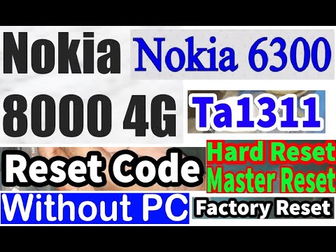 Nokia 8000 4G & 6300 4G Factory Reset or HANG ON LOGO FIX