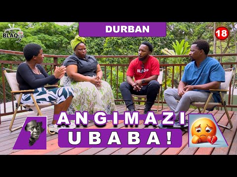 ANGIMAZI UBABA | Ngakubalekisa kubaba wakho ngoba efuna ukuthwala ngawe | S2