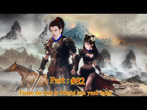 Tuam sis looj The Hmong shaman untold love story. ( Part #82 ) Jan, 15th, 2026