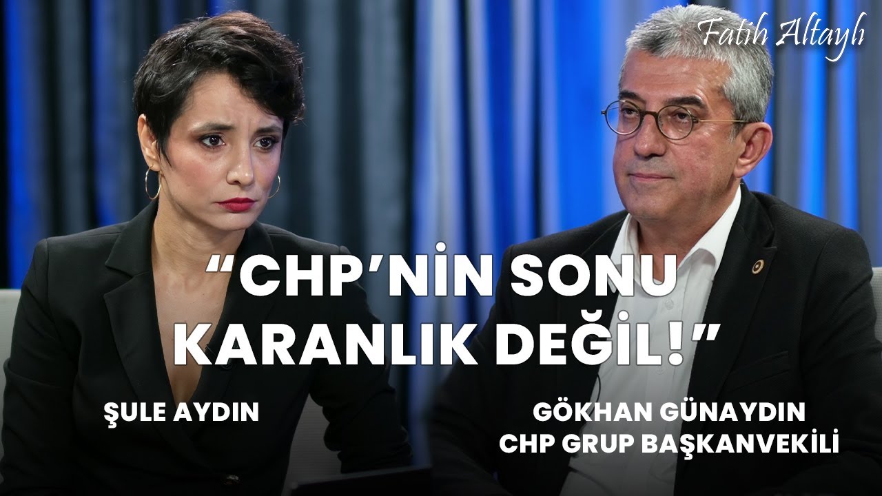 "CHP'nin sonu karanlık değil!" / Şule Aydın & CHP Grup Başkanvekili Gökhan Günaydın