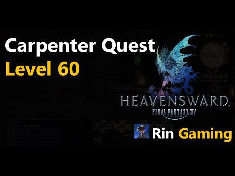FFXIV [3.0] 010 Carpenter Level 60 Quest