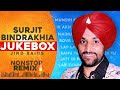 Surjit Bindrakhia Jukebox Jind Bains Latest Punjabi Song 2024 Nonstop All Best Songs Remix