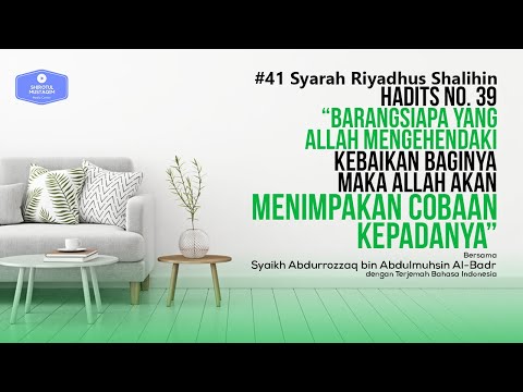Riyadhus Shalihin #41 Hadits No. 39  Dibalik Cobaan Ada Kebaikan Yang Begitu Besar.