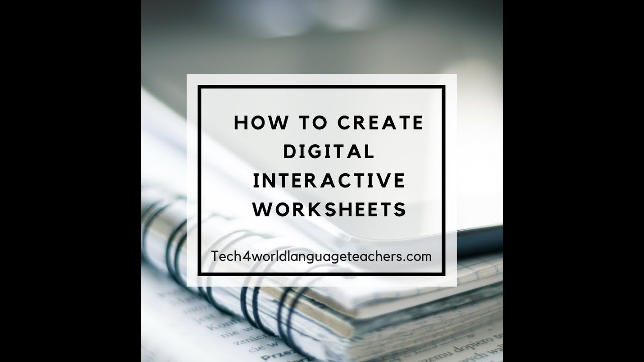How to Create Digital Interactive Worksheets
