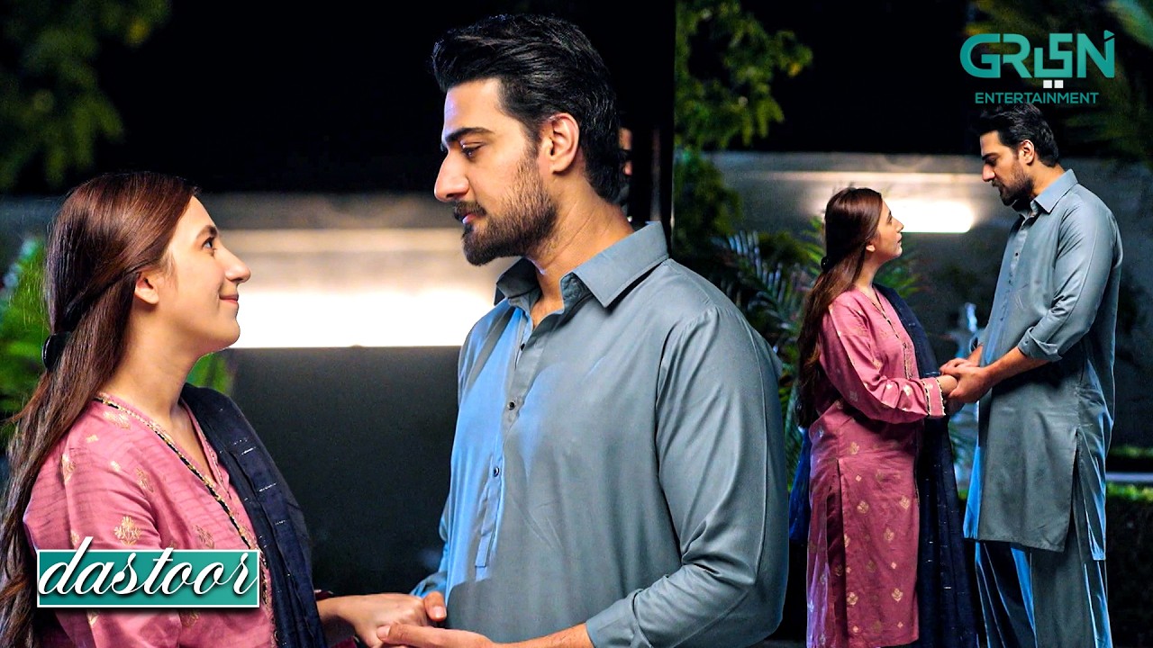 Aakhir Itni Mohabbat Kab Hui Mujhse!! Hiba Aziz - Danial Afzal - Areej Mohyudin | Dastoor | Green TV