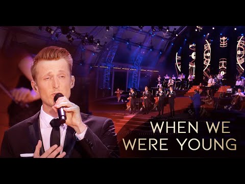 When We Were Young - The Dutch Tenors feat. Maestro & The European Pop Orchestra