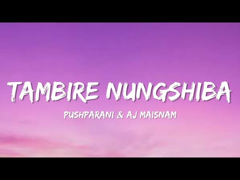 Tambire nungshiba - Pushparani & Aj maisnam (Lyrics)