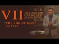 Keslinger | 7/4/21 – VII: The Seven Churches of Revelation – The Son of Man