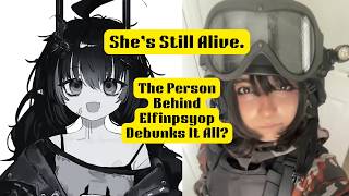 Elfinpsyop Is Still Alive. The Girl Behind the Persona Exposes it All