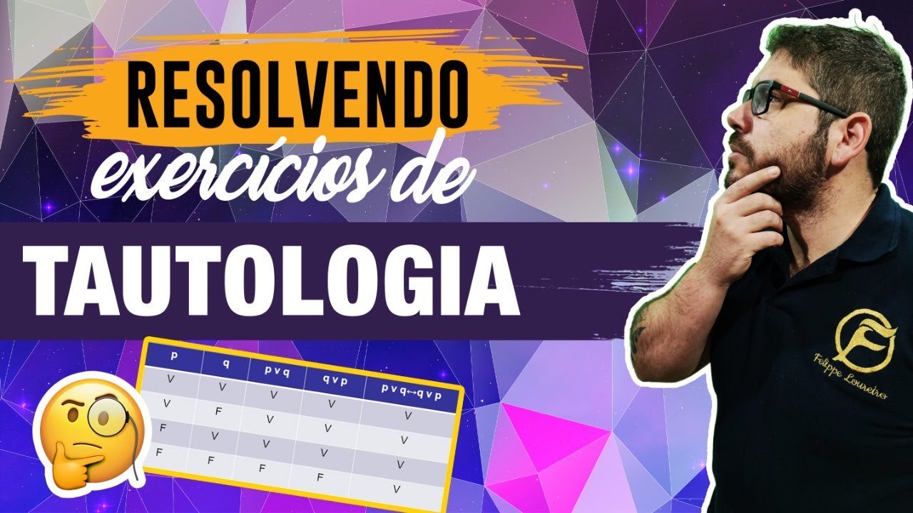 Resolvendo exercícios de Tautologia - RLM para CONCURSOS