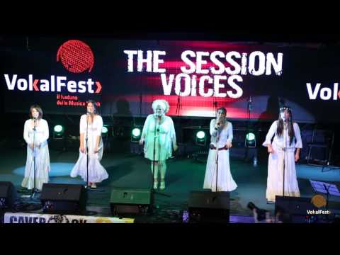 The Sessions Voices - When The Saints  - VokalFest 2013