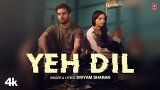 Yeh Dil by Divyam Sharan, Aenna Shokeen