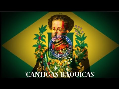 Canção de independência brasileira: "Cantigas Báquicas" - Brazilian independence song. (1822-1889)