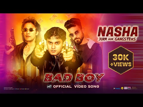 Bad Boy | Full Video Song | Nasha JAG | Rajkumar P | Rocky P | Yudi | Patras Glam Entertainment