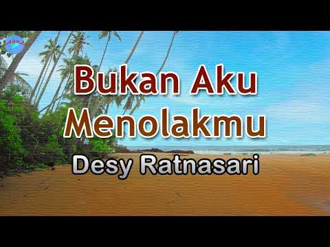 Bukan Aku Menolakmu - Desy Ratnasari (lirik Lagu) | Lagu Indonesia  ~ memang berat nian kurasakan