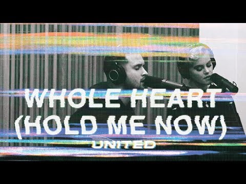Whole Heart (Hold Me Now) [Acoustic] - Hillsong UNITED