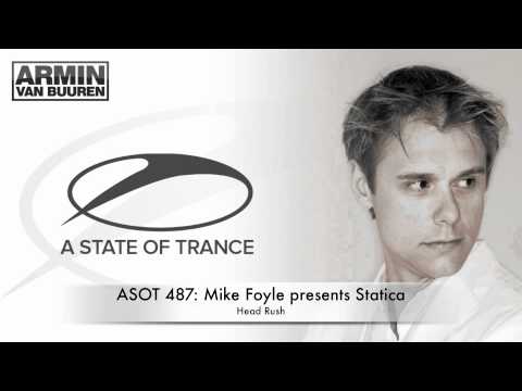 ASOT 487: Mike Foyle presents Statica - Head Rush