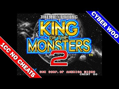 King Of The Monsters 2 1CC (Cyber Woo) [Arcade] [Neo Geo] / キング・オブ・ザ・モンスターズ2