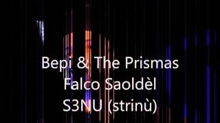 Bepi & The Prismas - Falco Saoldèl