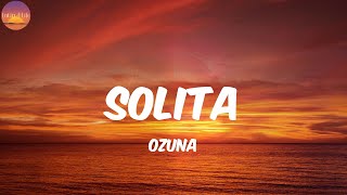 Solita - Ozuna (Letra/Lyrics)