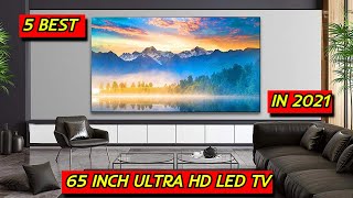 5 Best 65 Inch Ultra HD LED TV in 2021