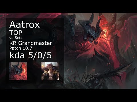 Aatrox vs Sett Top - KR Grandmaster 5/0/5 Patch 10.7 Gameplay // [롤] 아트록스 vs 세트 탑