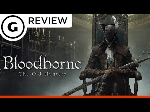 Bloodborne: The Old Hunters - Review