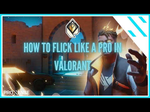 HOW TO FLICK LIKE A PRO IN VALORANT - Valorant Guide