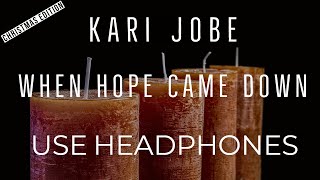 Kari Jobe - When Hope Came Down (8D AUDIO USE HEADPHONES) [CHRISTMAS EDITION]