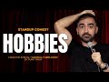 Hobbies | Stand-up Comedy by Punit Pania