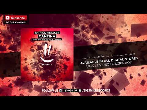 Patrick Metzker ft. Andria Marie & Gemeni - Cantina (Radio Edit)