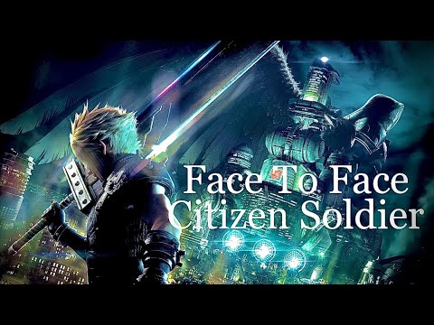 Final Fantasy VII Remake AMV - Face To Face by Citizen Soldier