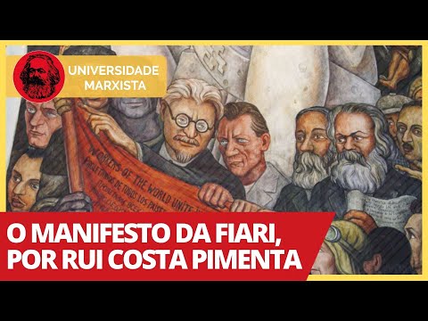 O Manifesto da FIARI, por Rui Costa Pimenta - Universidade Marxista nº 297