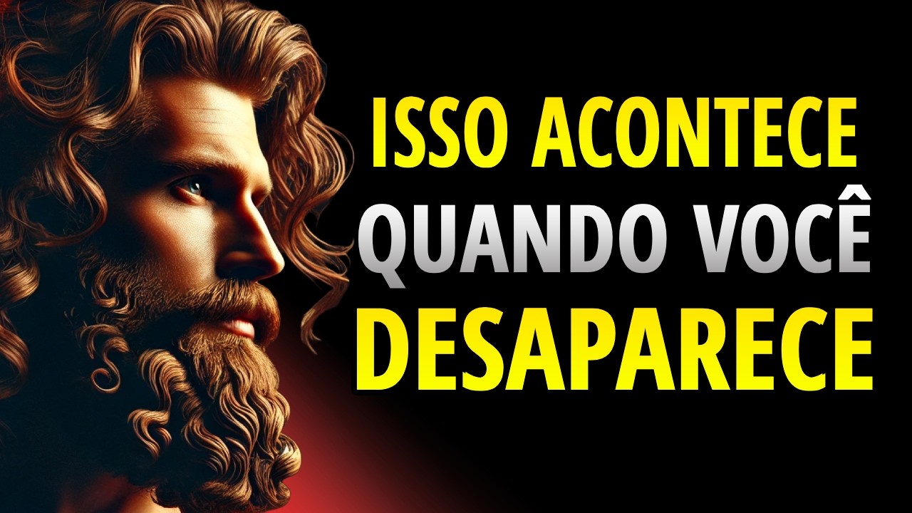 9 coisas que eles SENTEM quando você simplesmente DESAPARECE | Estoicismo
