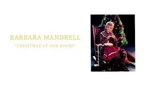 Barbara Mandrell - Christmas At Our House (Audio)