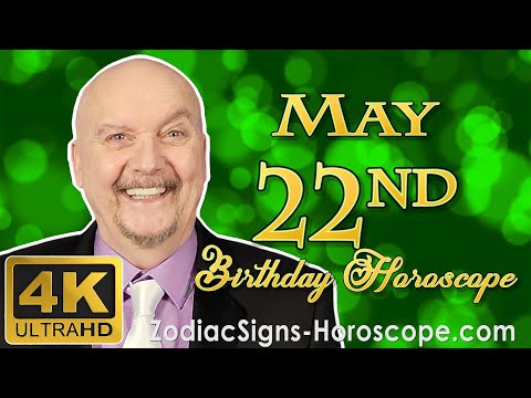 May 22 Zodiac Horoscope and Birthday Personality | May 22nd Birthday Personality Horoscope Astrology