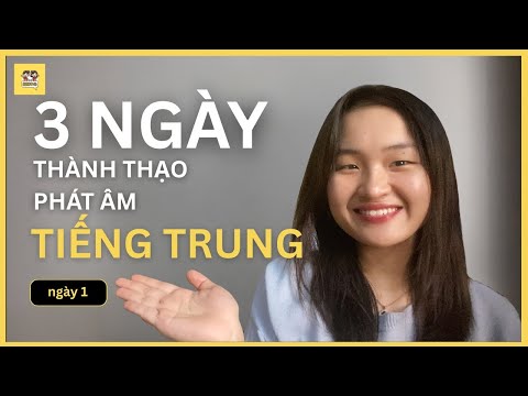 3 Ngày thành thạo phát âm tiếng trung (Ngày 1)