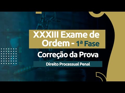 Correção da Prova - Exame XXXIII OAB - Direito Processual Penal