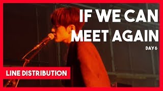 DAY6 - If We Can Meet Again Line Distribution (Color Coded)