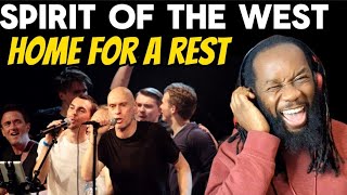 SPIRIT OF THE WEST Home for a rest REACTION - A Canadian,English and Irish fusion has to be good