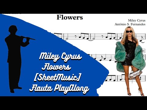 Miley Cyrus - Flowers [SheetMusic] Flute PlayAlong