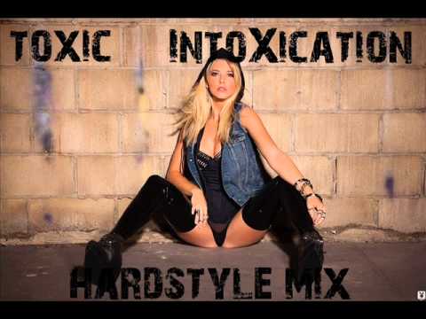 Toxic - IntoXication (Hardstyle Mix)