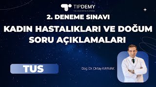 #TUS 2. GENEL DENEME SINAVI | KADIN HASTALIKLARI VE DOĞUM SORU AÇIKLAM