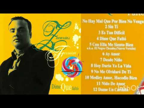 Zacarias Ferreira Dime Que Falto (Album Completo)