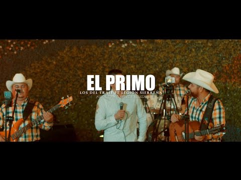 EL PRIMO - LOS DEL TRAJE FT LEGION SIERREÑA