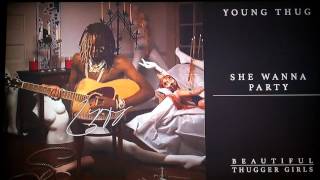 Young Thug - She Wanna Party (Audio)