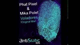 Phat Pixel & Mika Polet - Voladores (Original Mix)