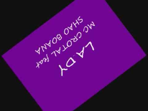 ZOUK DANCEHALL -MC CROTAL "LADY" Mc Crotal featuring Shao Boana