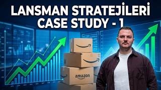 AMAZON'DA DOĞRU LANSMAN NASIL YAPILIR? | Case Study - 1: Keyword & Rek