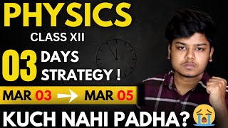 Class 12 PHYSICS Last 3 days strategy to Score 70/70? in Boards 2023 🔥| Not Studied Anything?